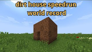 dirt house speedrun (world record)