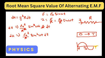Root Mean Square Value Of Alternating E.M.F | Physics