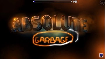 (no LDM) Absolute Garbage 100% / Geometry Dash