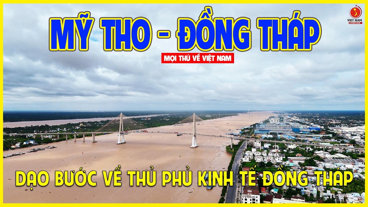 MỸ THO - ĐỒNG THÁP | TÌM VỀ ĐẠI ĐÔ THỊ LÂU ĐỜI MIỀN TÂY | Đồng Tháp ngày nay