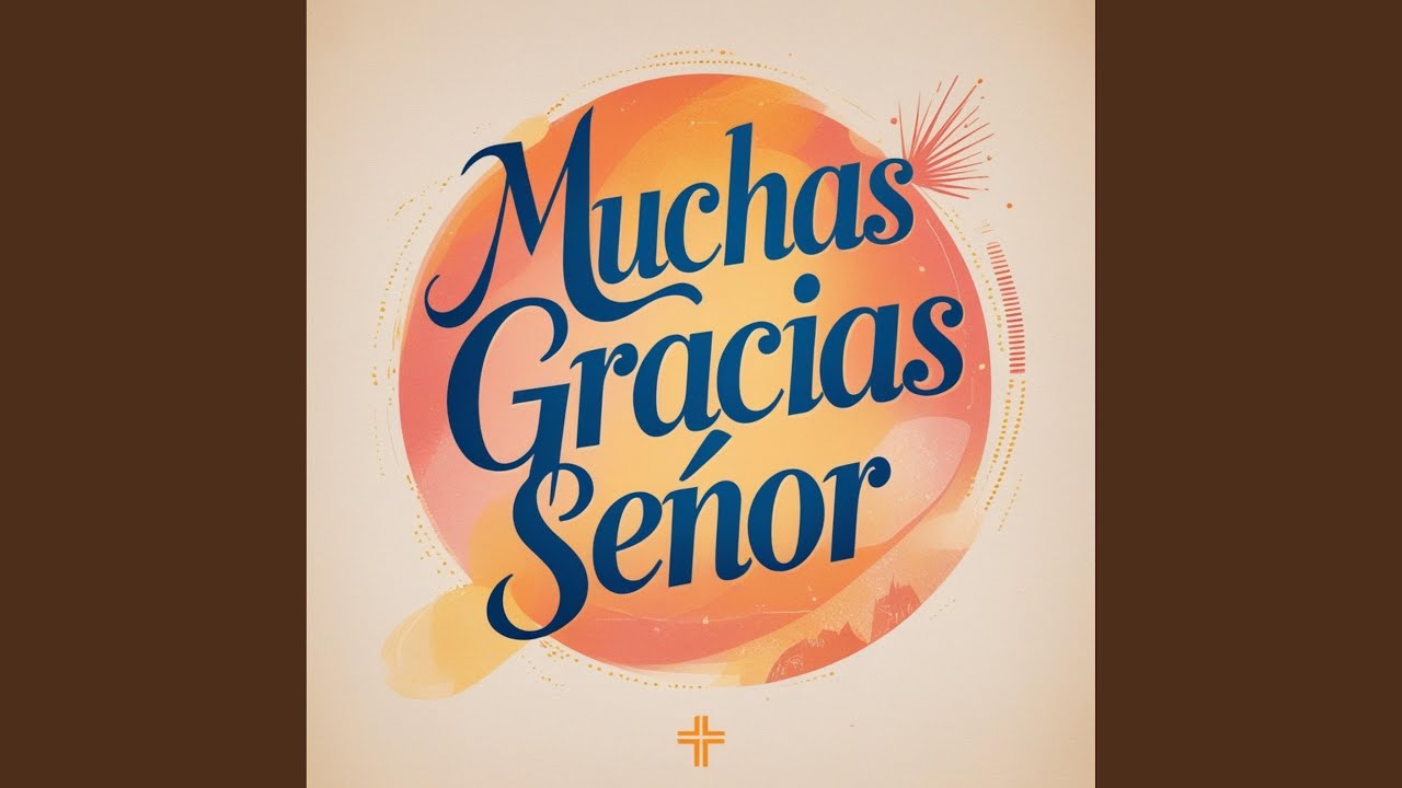 Muchas Gracias Señor