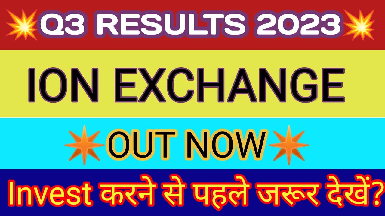 Ion Exchange Q3 Results 2023 Ion Exchange Results Ion Exchange