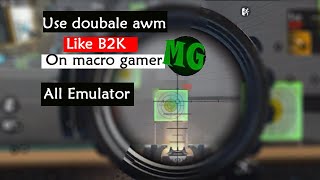 How to use AWM like B2K on macro gamer 2022 | EHS Tech 347