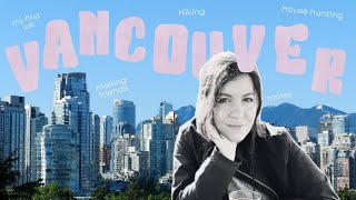 We're moving to Vancouver!  Neighbourhood exploring, Hockey Games & Sunshine Hikes