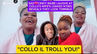 SAD💔CINDY BAIBE LAUGHS AT COLLO'S WIFE'S LEAKED N*DES, REVEALS THEY LOOK TERRIBLE