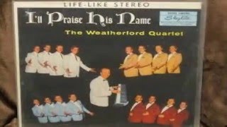 The Weatherford Quartet - I Know Hell See Me Through