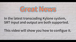How to Set SRT input and output in TBS transcoding kylone system