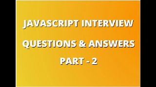 JavaScript Interview Questions and Answers | Javascript Bootcamp | JavaScript Interview-Part 2