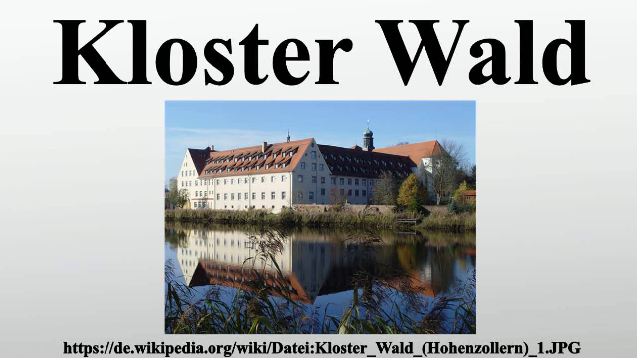 Kloster Wald Youtube