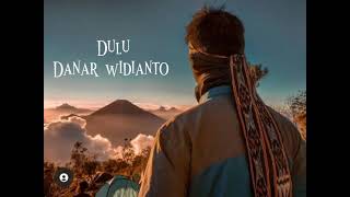 Danar Widianto  Dulu lirik Vidio  X Factor Indonesia