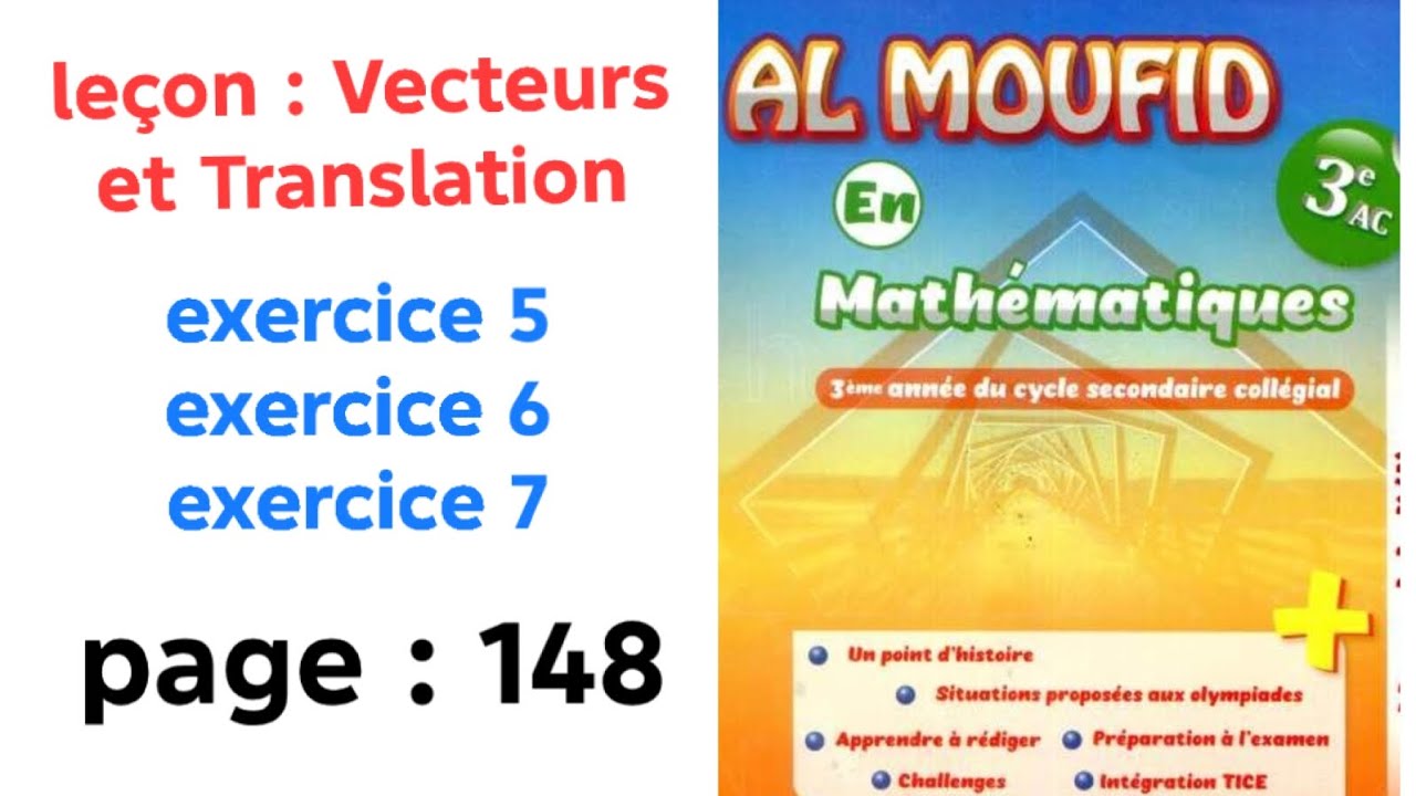 Correction des exercices 5, 6 et 7 page 148 al moufid en maths 3AC | Vecteurs et Translation
