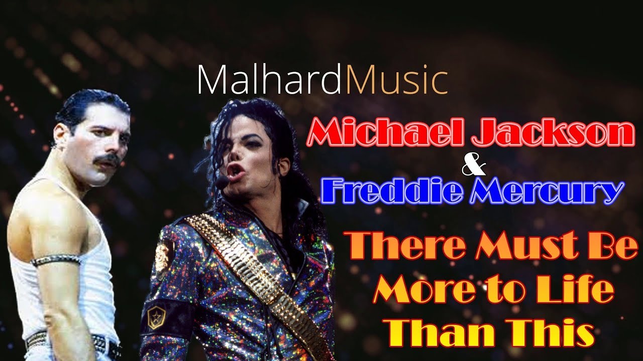 (281)Michael Jackson & Freddie Mercury - There Must Be More to Life