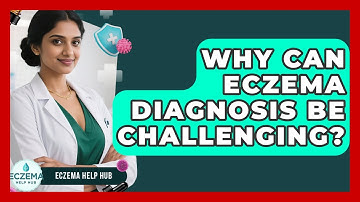 Why Can Eczema Diagnosis Be Challenging? - Eczema Help Hub