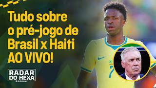 AO VIVO: TUDO SOBRE O PRÉ-JOGO DE BRASIL X HAITI NA SEGUNDA RODADA DA COPA DO MUNDO!