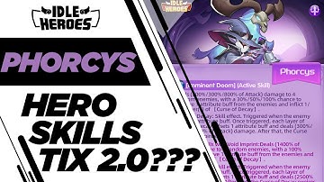 Idle Heroes - PHORCYS SKILL REVIEW