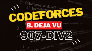 B Deja Vu Codeforces Solution