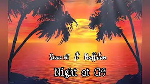 Sean rii ft Naffstan - Night at G9 (reggae music) @pasifikmelanesia87