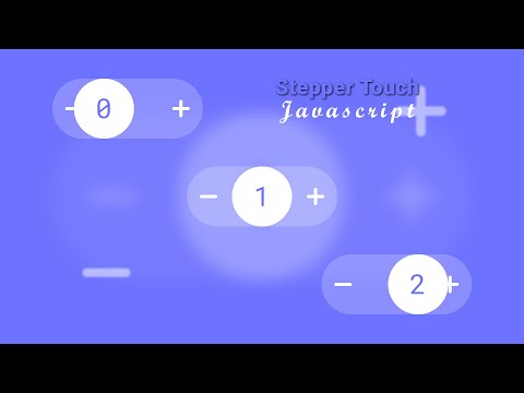 Creating Amazing Stepper Touch Buttons with HTML, CSS and JavaScript like a Pro