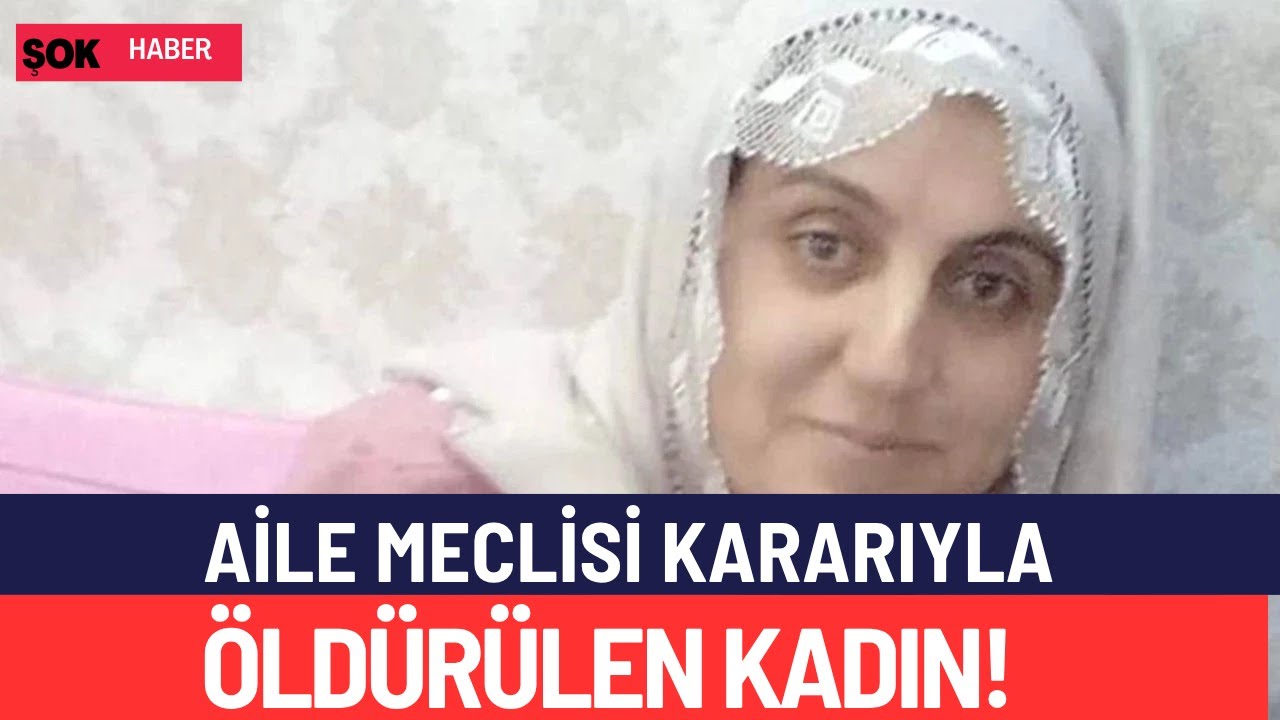 AİLE MECLİSİ KARARI İLE ÖLDÜRMÜŞLER! 