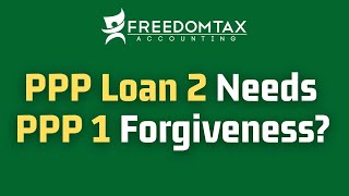 Does PPP 1 Loan Need Forgiveness to Get PPP 2 Second Draw Loan?