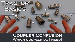 Tractor Basics - Hydraulic Couplers 101 by Jared's Shop 19,033 views 2 years ago 18 minutes