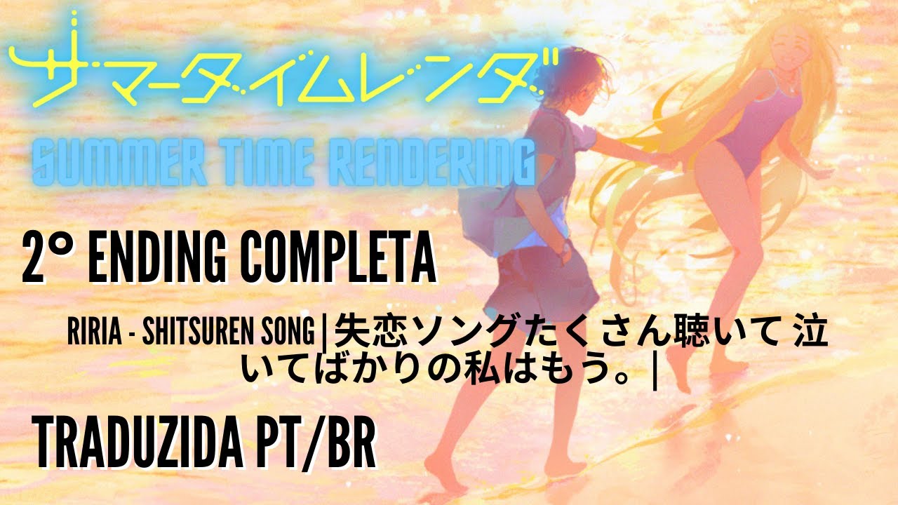 Summer Time Rendering Anime Ending Theme by Riria Now Streaming