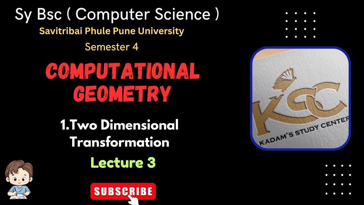 SY BCS || Semester 4 || Computetational Geometry || 1.Two Dimensional Transformation || Lecture 1 ||