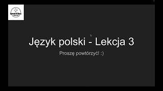 Język Polski - Lekcja 3