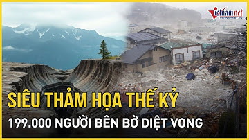 Dự báo thảm họa thế kỷ: Siêu động đất "chực chờ" trên biển, kịch bản tệ nhất gần 200.000 người chết