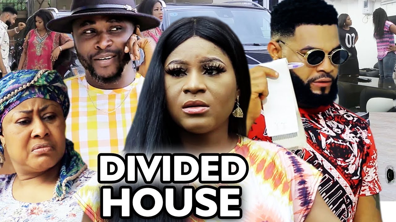 DIVIDED HOUSE SEASON 7&8 'New Movie Alert' (Destiny Etiko) 2019 LATEST NIGERIAN NOLLYWOOD MOVIE
