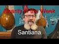 Seán Dagher's Shanty of the Week 33 Santiana