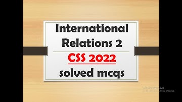 CSS 2022 International Relations 2 solved mcqs | IR 2 CSS 2022 solved mcqs | International relations