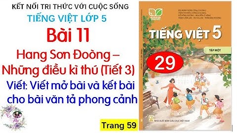 Bài 11: Hang Sơn Đoòng- Những điều kì thú | tiết 3 |Tìm hiểu cách viết bài văn tả phong cảnh |  #27