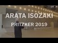 ARATA ISOZAKI #PRITZKER PRIZE / EL MEJOR ARQUITECTO DEL MUNDO 2019