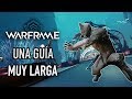 Warframe - Guía para Jugadores Nuevos hasta "Endgame" (2019)