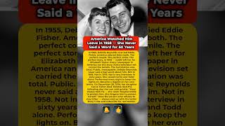Famous America Watched Him Leave in 1958 — She Never Said a Word for 60 Years#DebbieReynolds #love #loyalty Wealth
