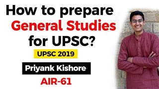 How to prepare General Studies for UPSC? Strategy by UPSC 2019 topper Priyank Kishore AIR 61 #UPSC