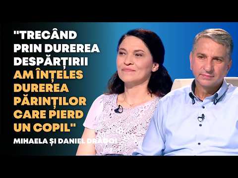 Părinții care au transformat durerea doliului în misiune (2) | Mihaela și Daniel Drăgoi