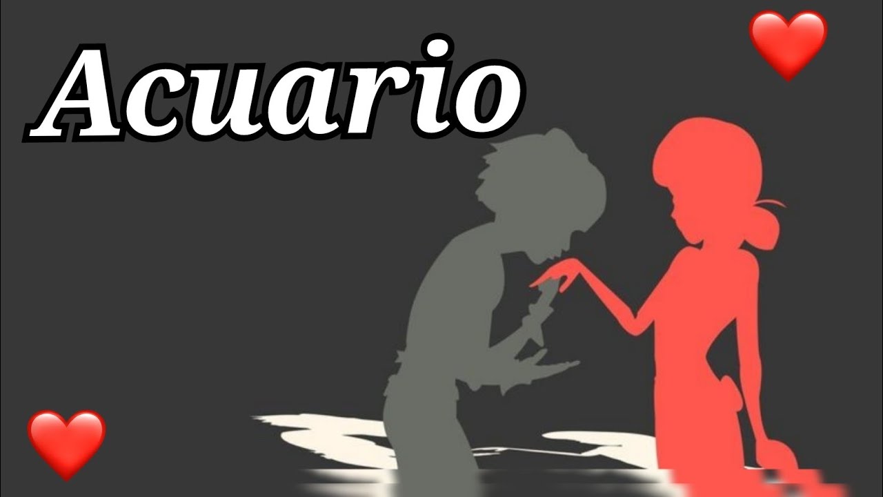 ACUARIO: AMOR | ALGUIEN QUE SE ALEJO SIN DECIR NADA, TE SIGUE AMANDO EN ...