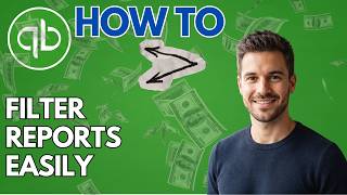 How to Filter Reports by Customers, Vendors & Products in QuickBooks Online (2026 Updated Guide)
