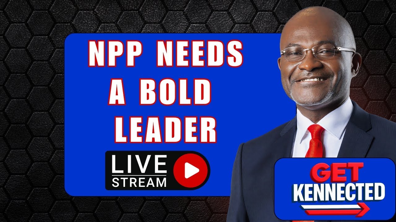 🔴 LIVE: NPP NEEDS A BOLD LEADER AS FLAG BEARER - KENNEDY AGYAPONG 🔥