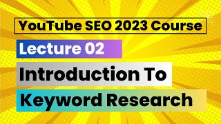 YouTube SEO 2023 Full Course | Lecture 2 | Introduction to SEO & Research | Adnanworld