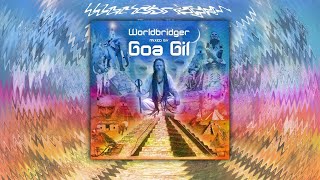 Goa Gil - Worldbridger [2007] (Full Album)