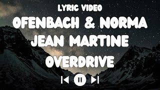 Ofenbach feat. Norma Jean Martine - Overdrive Lyrics