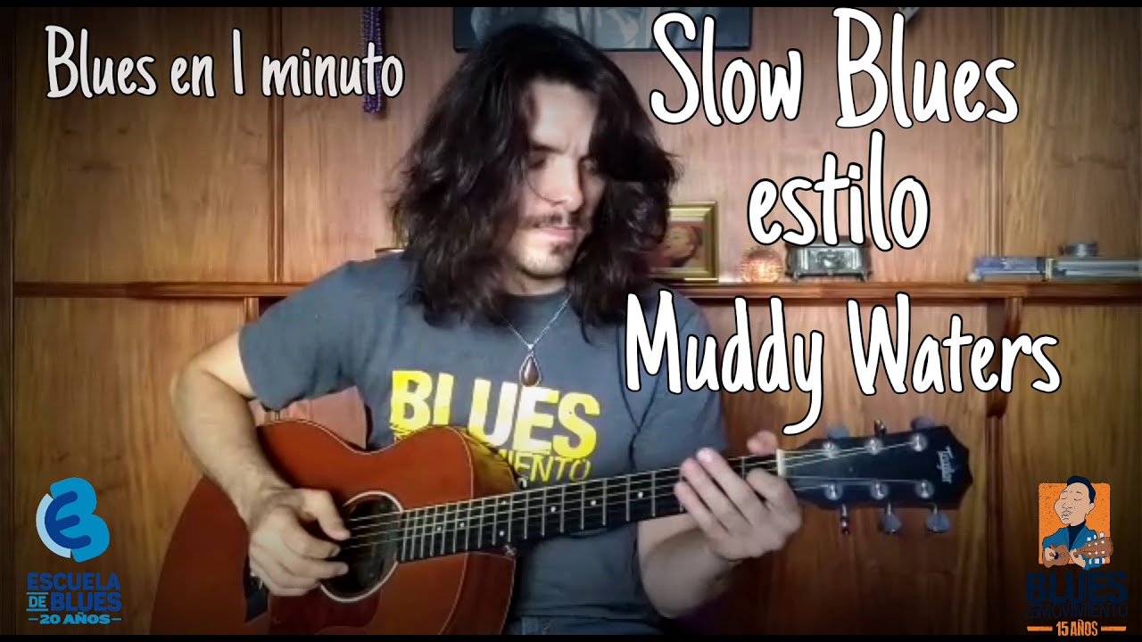 " Blues en 1 minuto"  de la Escuela de Blues. Julio Fabiani Slow Blues estilo Muddy Waters