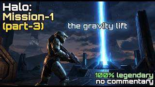 Halo Combat Evolved- The Gravity Lift (Mission 3)| 100% Legendary Gameplay (No commentary)
