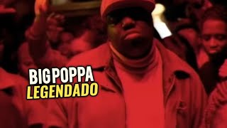 The Notorious BIG - Big Poppa (Tradução/Legendado)