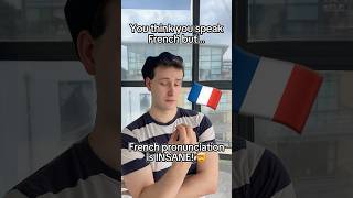 You speak French but… pronunciation is INSANE! 🤯🇫🇷