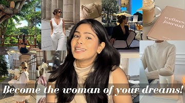 How to *really* BECOME THE WOMAN OF YOUR DREAMS | LEVEL UP & CHANGE YOUR LIFE