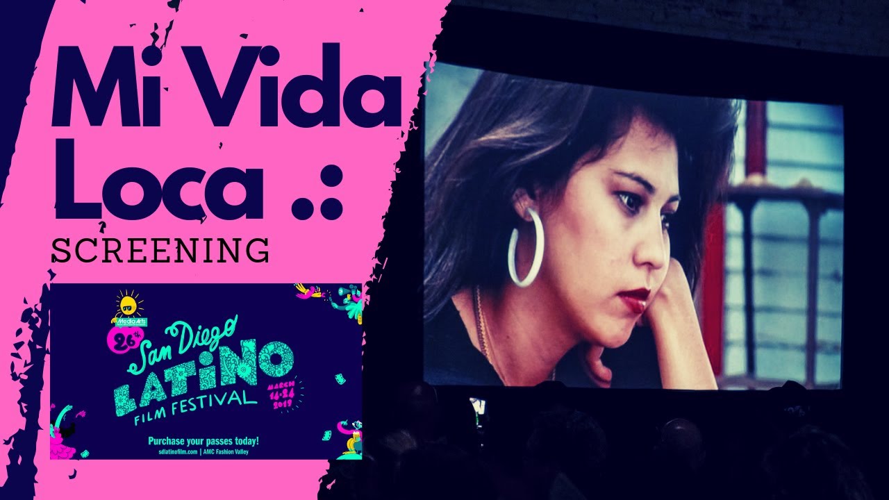 The Mi Vida Loca Screening At The San Diego Latino Film Festival